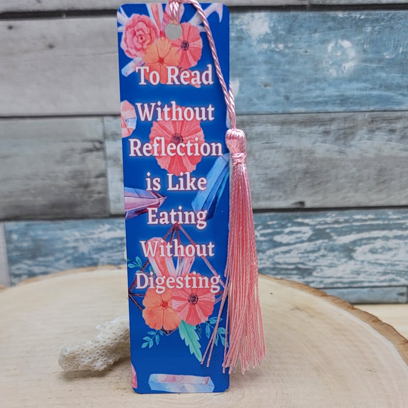 To Read Without Reflection Is Like Eating Without Digesting Bookmark